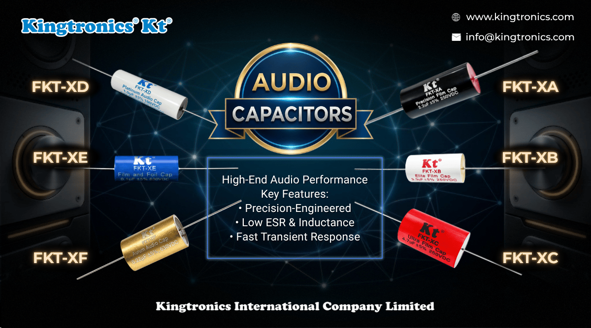 Capacitores de &Aacute;udio Kingtronics para aplica&ccedil;&otilde;es em redes crossover e amplificadores